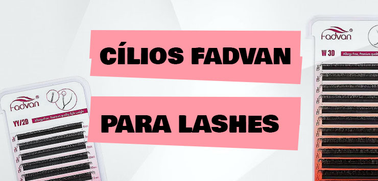 Cílios FADVAN para lash designers | DAFYSTORE